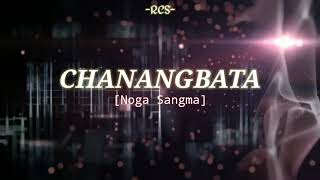 CHANANGBATA - Full song Lyrics | Noga Sangma | tengtim778