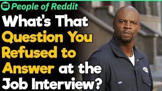 Job Interview Questions You Refused to Answer | People Stories #517