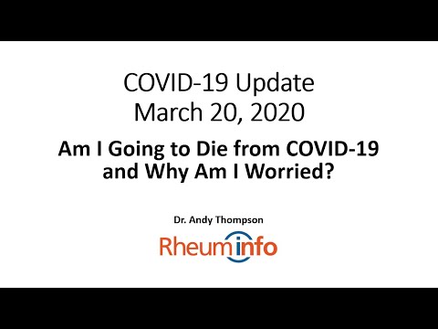 2020 03 20   COVID-19 Update - Am I going to die from COVID-19?