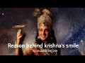 Why Krishna S Face Has Always That Miraculous Smile Krishna Sourabhraaj Jain Mahabharata
