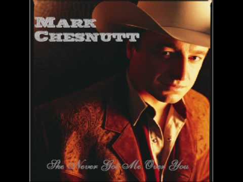 Mark Chesnutt - She Never Got Me Over You