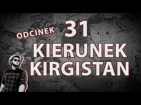 Odcinek 31: Kierunek Kirgistan - Marian na świecie: Rosja-Mongolia-Kazachstan