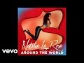 Natalie La Rose - Around The World (Audio) ft ...