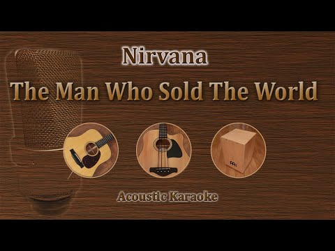 The Man Who Sold The World - Nirvana (Acoustic Karaoke)