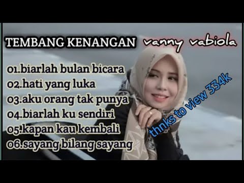 vanny vabiola tembang kenangan terbaik.no iklan...biarkan bulan bicara,hati yang luka.