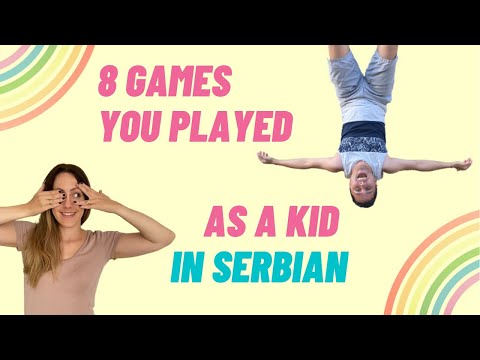 Talkin' Serbian Intermediate - Episode 05 - 8 Games You Played As a Kid in Serbian