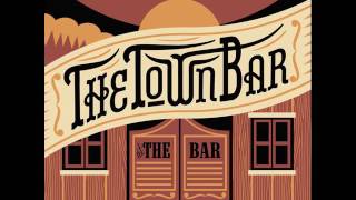 The Town Bar - Never Let Go