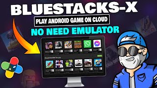 BlueStacks X Beta Play Android Game On Cloud | How To Play Android Gam