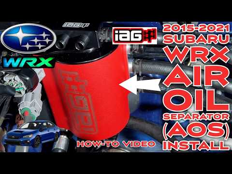 2015-2021 Subaru WRX IAG Air Oil Separator Install How-To