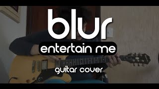 Blur - Entertain Me (Guitar Cover)