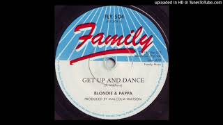 Download lagu Blondie & Pappa - Get Up And Dance mp3 Download lagu Blondie & Pappa - Get Up And Dance mp3