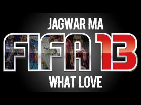 Jagwar Ma - What Love (FIFA 13 Soundtrack)