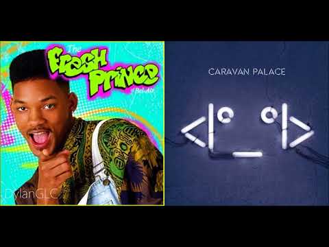 The Lone Prince of Bel Air | Caravan Palace & Will Smith Mashup!