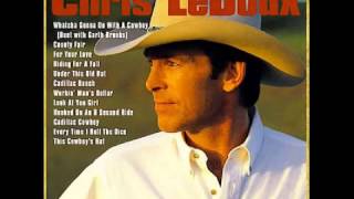 Whatcha Gonna Do With A Cowboy; Chris LeDoux, Garth Brooks