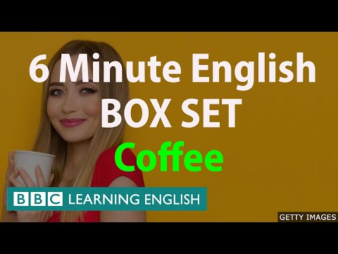 BOX SET: 6 Minute English - 'Coffee ' English mega-class! 30 minutes of new vocabulary!