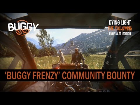 ‘Buggy Frenzy’ Community Bounty | Dying Light: The Following – Enhanced Edition