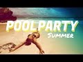 Sexy Pool Party Summer House Hits Mix 
