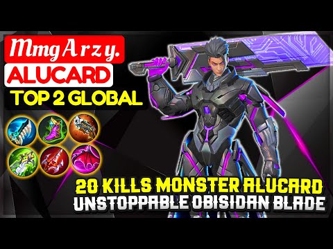 20 Kills Monster Alucard, Unstoppable Obisidan Blade [ Top 2 Global Alucard ] Mmg A r z y. - MLBB