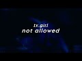 Not Allowed Slowed