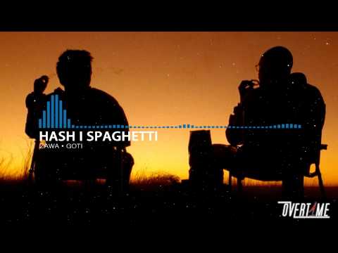 Zawa•Goti - Hash i Spaghetti [OVERTIME 01]