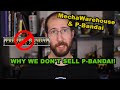 Here S Why We Don T Sell P Bandai