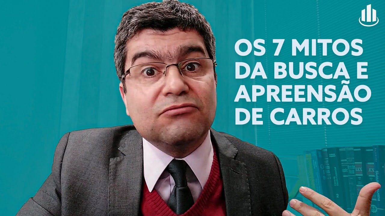Os 7 mitos sobre a busca e apreensão de veículos