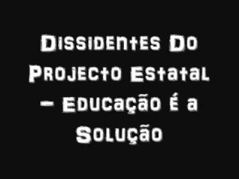 Dissidentes Do Projecto Estatal - Educação é a Solução