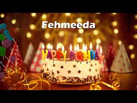 Happy Birthday Fehmeeda | Birthday Cake Fehmeeda | Birthday Song Fehmeeda