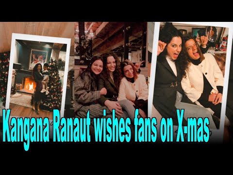 Christmas 2020: Kangana Ranaut extend wishes to fans