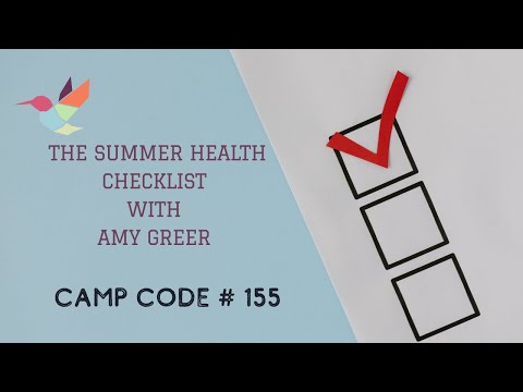 The Summer Health Checklist with Amy Greer - Camp Code #155
