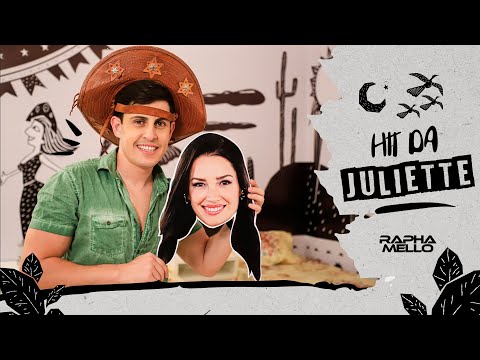 Hit da Juliette - Rapha Mello ( CLIPE OFICIAL )
