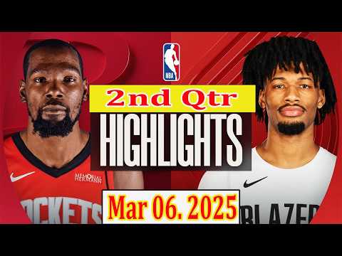 Houston Rockets vs Portland Trail Blazers 2nd Qtr Mar 06.2025 Highlights | NBA