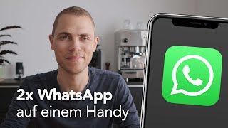 Zwei WhatsApp-Nummern auf einem Handy (iPhone, Android) + Festnetznumm