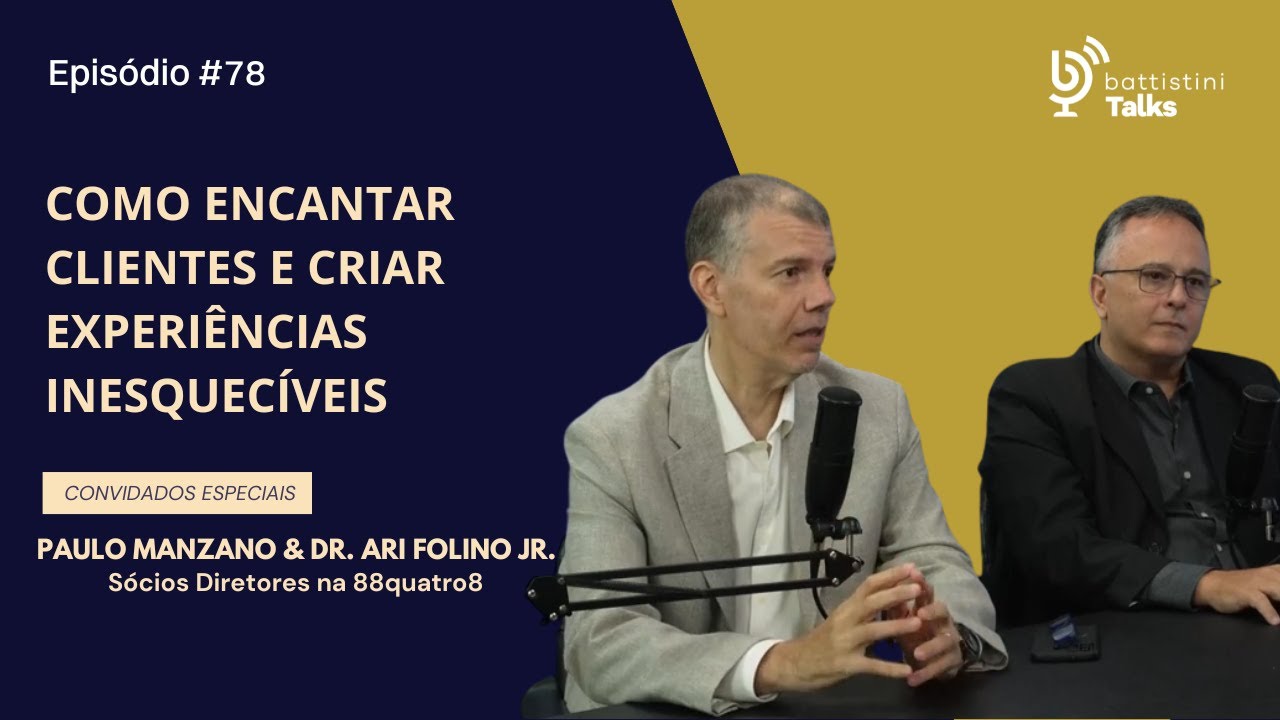 Como Encantar Clientes e Criar Experiências Inesquecíveis com Paulo Manzano e Ari Folino Jr.