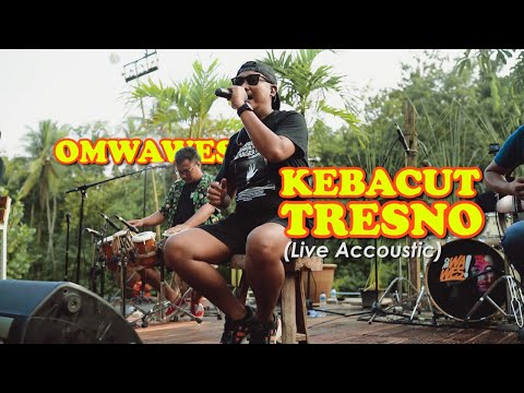OMWAWES - KEBACUT TRESNO (Live Acoustic)