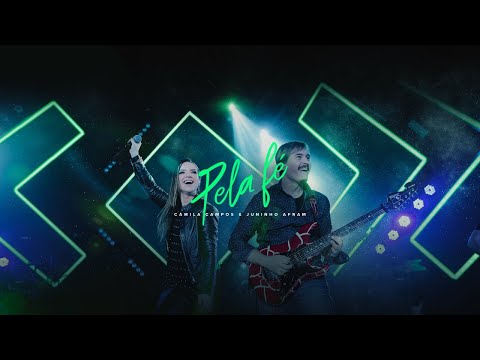 CAMILA CAMPOS LIVE | PELA FÉ FEAT. JUNINHO AFRAM (Clipe Oficial)