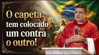 O capeta tem colocado um contra o outro! #PadrePabloHenrique  #homilia