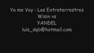 Ya me voy - Wisin vs Yandel