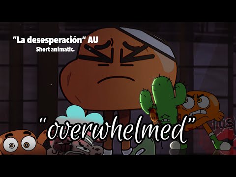 “overwhelmed” “La desesperación” AU Short animation + imágenes/ Aislep