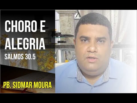 Choro e Alegria - Salmos 30:5