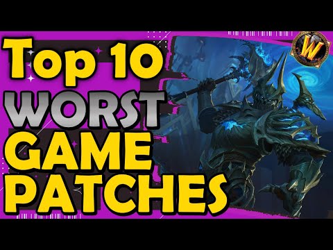 Top 10 WORST Patches in World of Warcraft