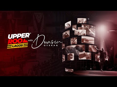 UPPER ROOM LAGOS MAY 2025 - 18TH May.2025 #dunsinoyekan #worship #upperroom