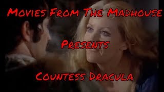 Movies From The Madhouse presents  Countess Dracul