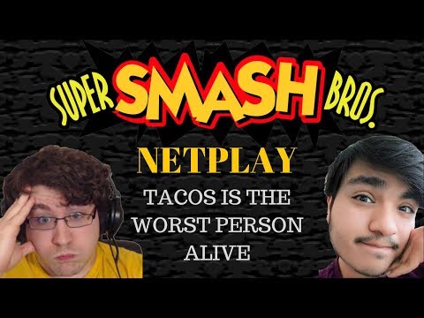 Smash 64 Netplay | TACOS IS THE WORST PERSON TO PLAY WITH
