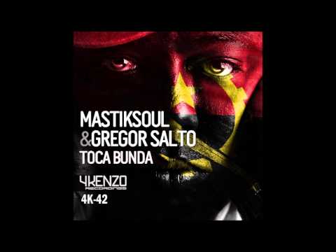 Gregor Salto & Mastiksoul - Toca Bunda (OriginalMix)