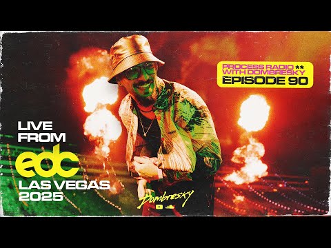 Dombresky - Live from EDC Las Vegas 2025 (Process Radio #090)