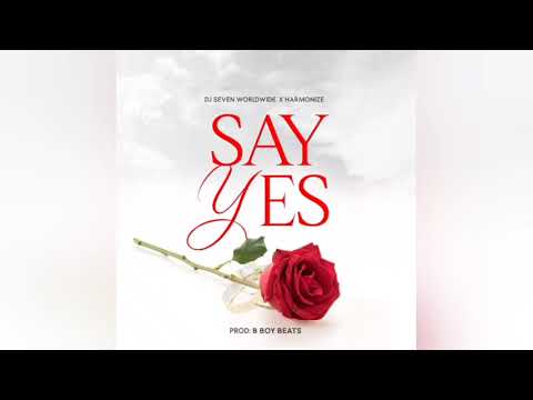 Harmonize ft Dj seven worldwide - say Yea (offlcial Lyrics Audio)