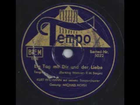 Ein Tag mit dir und der Liebe   Michael Hofer   Kurt Widmann und sein Tanzorchester