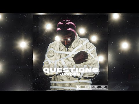 Jayden - Questions (prod. by flossygotbenz)
