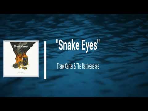 Frank Carter _ The Rattlesnakes - Snake Eyes (Lyrics)